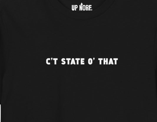 "C'T STATE O' THAT"  Unisex T-shirt